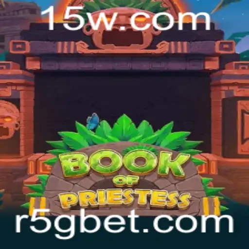 Book of Priestess: Descubra o Fascinante Jogo de Apostas com 5G Bet
